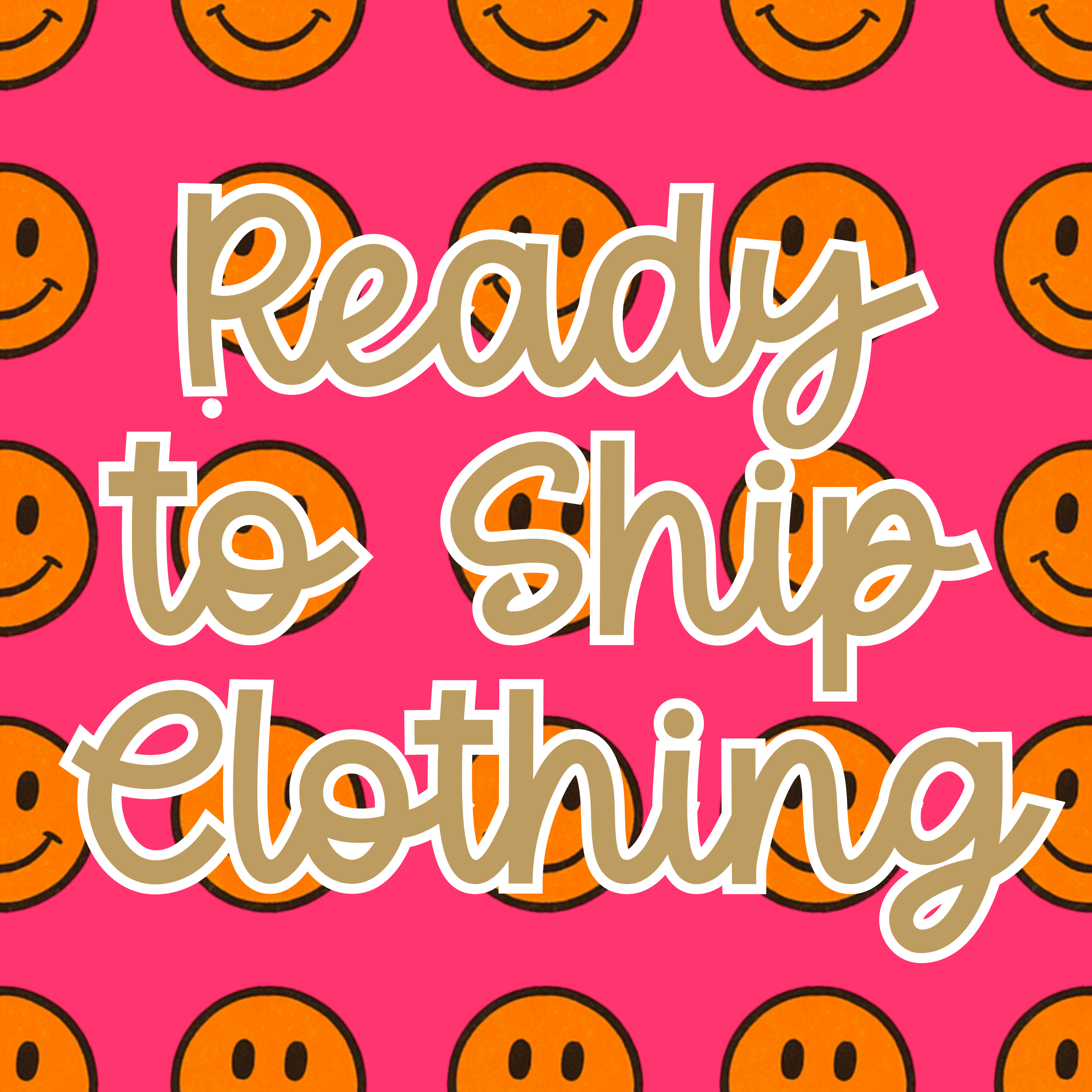 READY TO SHIP CLOTHING